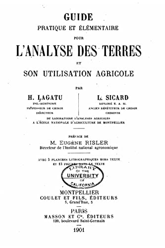 Guide pratique et élémentaire pour l'analyse des terres et son utilisation agricole (French Edition)