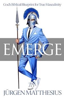 Paperback Emerge: God's Biblical Blueprint for True Masculinity Book