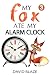 My Fox Ate My Alarm Clock (an exciting fantasy for children ages 8-12)