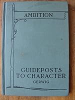 Ambition Guideposts To Character B000EVO49S Book Cover