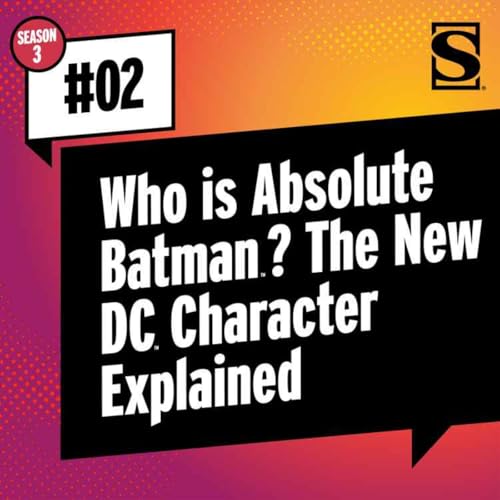 Who Is Absolute Batman? The New DC Character Explained Podcast Por arte de portada