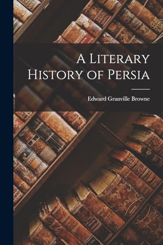 A Literary History of Persia