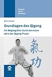 Grundlagen des Qigong - Markus Ruppert 