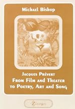 Jacques Prévert: From Film and Theater to Poetry, Art and Song