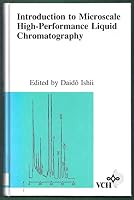 Introduction To Microscale High Performance Liquid Chromatography 0895733099 Book Cover