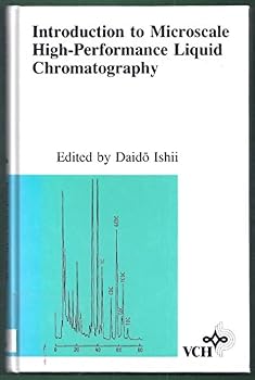 Introduction To Microscale High Performance Liquid Chromatography
