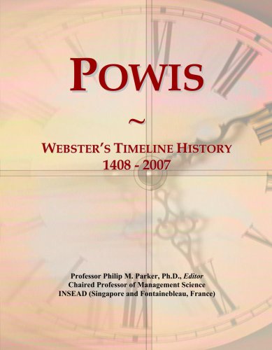 Powis: Webster's Timeline History, 1408 - 2007