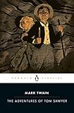 The Adventures of Tom Sawyer (Penguin Classics) - Mark Twain 