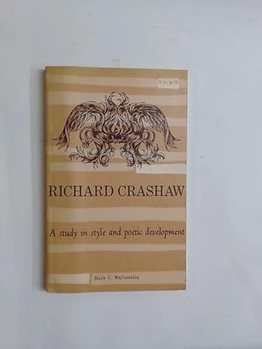 Richard Crashaw;: A study in style and poetic d... B0007EGPLM Book Cover