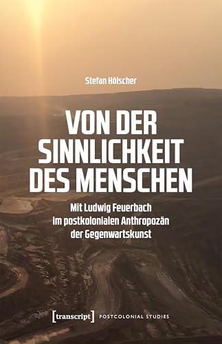 Étudier Ludwig Feuerbach postkoloniales Anthropozän livre art