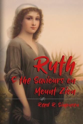 Ruth and the Saviours on Mount Zion (The Gospel Feast Series)