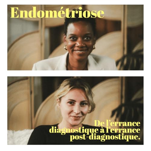 Endom&eacute;triose : de l'errance diagnostique &agrave; l'errance post-diagnotique.