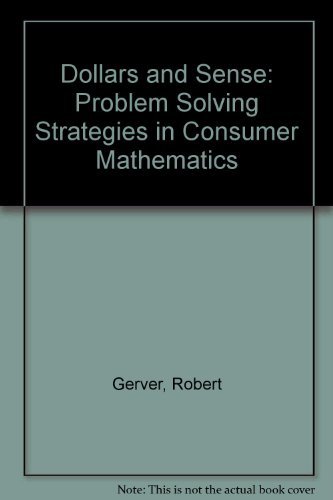 Télécharger Dollars and Sense: Problem Solving Strategies in Consumer Mathematics by Robert K. Gerver (1989-04-3 PDF Ebook En Ligne