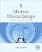 Medical Device Design: Innovation from Concept to Market