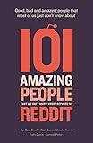 101 amazing people that we only know about because we reddit