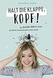  Halt die Klappe, Kopf!: Ein Selfcare-Buch für Tage, an denen Schokokuchen nicht reicht