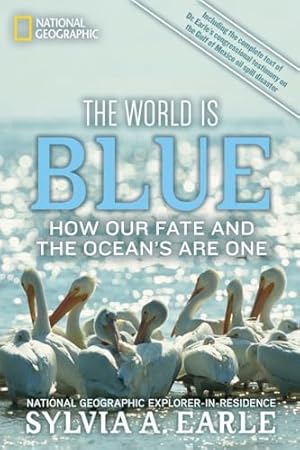 World Is Blue, The: How Our Fate and the Ocean's Are One