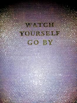 Hardcover Watch Yourself Go By Book