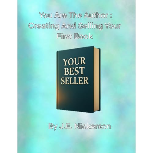 You are the author Creating and publishing your first book Audiolibro Por J.E. Nickerson arte de portada