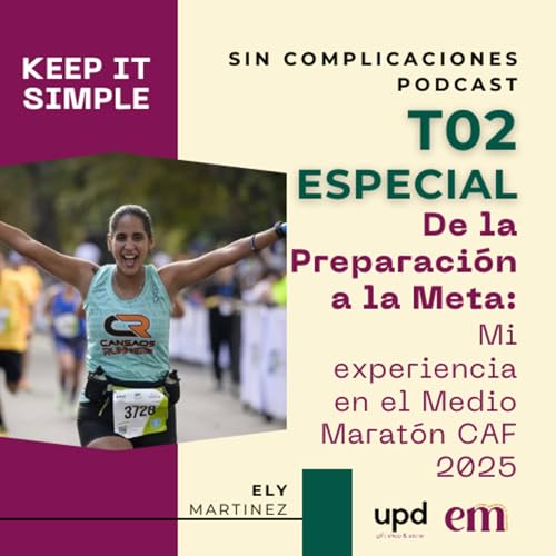 Page de couverture de ESPECIAL: De la Preparación a la Meta: Mi experiencia en el Medio Maratón CAF 2025 T2