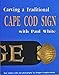 Carving a Traditional Cape Cod Sign
