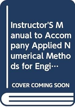 Paperback Instructor'S Manual to Accompany Applied Numerical Methods for Engineers (Includes 3.5 Disk) Book
