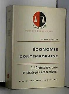 &Eacute;conomie contemporaine Tome 3: Croissance, crise et strat&eacute;gies &eacute;conomiques