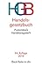 Handelsgesetzbuch HGB: mit Seehandelsrecht, mit Wechselgesetz und Scheckgesetz und Publizitätsgesetz