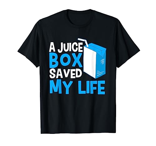 Juice Box Saved My Life Diabetes Warrior T-Shirt