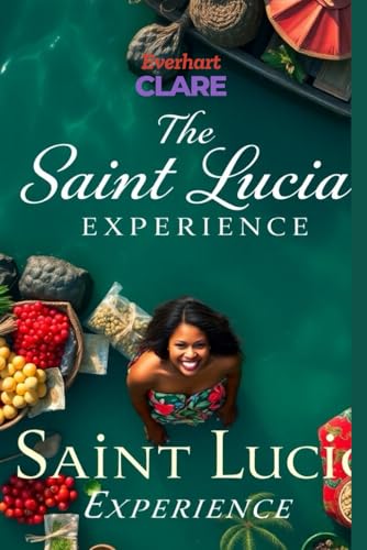 The Saint Lucia Experience: A Journey Through Food, Culture, and Ancestral Wisdom