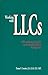 Working With LLCs : A Practitioner's Guide to Limited Liability