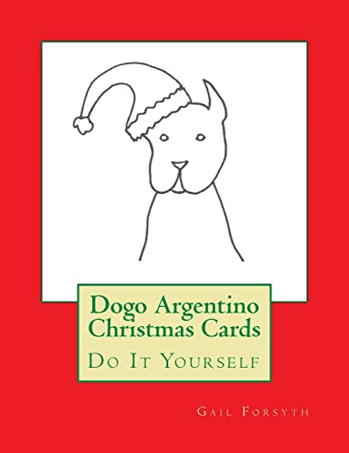 Dogo Argentino Christmas Cards: Do It Yourself
