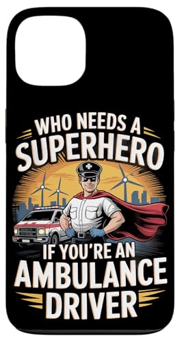 Quién necesita un superhéroe si eres conductor de ambulancia Carcasa para iPhone 13