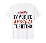 My Favorite Sport Is Thrifting Thift Shop Second-Hand-Shop T-Shirt