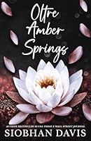 Oltre Amber Springs: Un romance reverse harem contemporaneo (Italian Edition) 1917550863 Book Cover