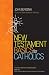 New Testament Basics for Catholics
