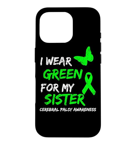 I Wear Green For My Sister Cerebral Palsy Ribbon �X�}�z�P�[�X iPhone 16 Pro �p