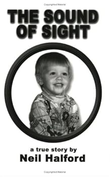 Paperback The Sound Of Sight: The Neil Halford Story Book