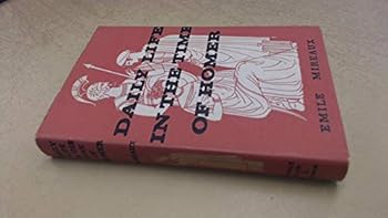 Hardcover Daily Life in the Time of Homer Book