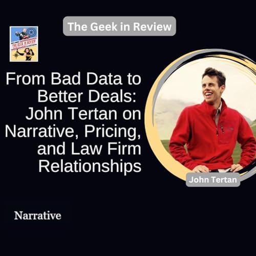 From Bad Data to Better Deals: John Tertan on Narrative, Pricing, and Law Firm Relationships