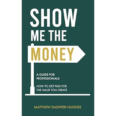 Show Me the Money: A Guide for Professionals