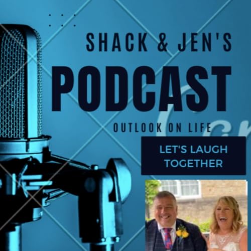 Shack and Jen's Outlook on Life cover art