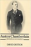 Austen Chamberlain: Gentleman in Politics