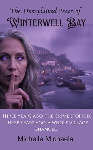 The Unexplained Peace of Winterwell Bay: A Section Six GCHQ Intelligence Thriller (Book 3) (GCHQ Section Six Case Files) (English Edition)
