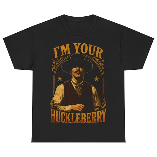 I'm Your Huckleberry Tombstone T-Shirt Inspired Western Graphic Tee