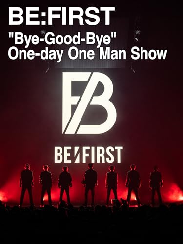 BE:FIRST "Bye-Good-Bye" One-day One Man Show