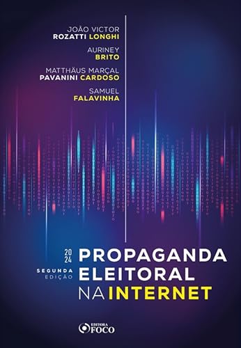 Propaganda eleitoral na internet – 2ª ed – 2024