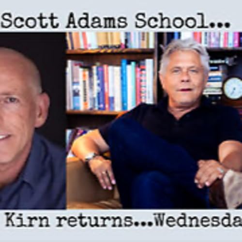 The Scott Adams School - 04/29/26 WALTER KIRN Joins the Home Team