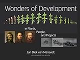 Wonders of Development in Plants, People, and Projects (Adonis Press)
