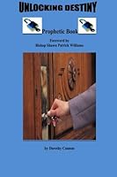 Unlocking Destiny Prophet Book 1515028801 Book Cover